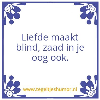 Tegeltje: Liefde maakt blind