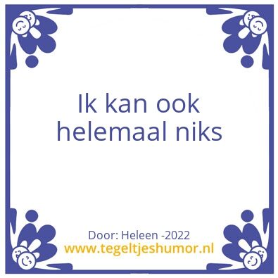 Tegeltje: Heleens spreuk