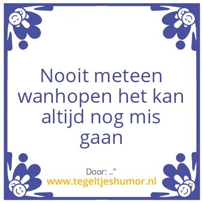 Tegeltje: “.