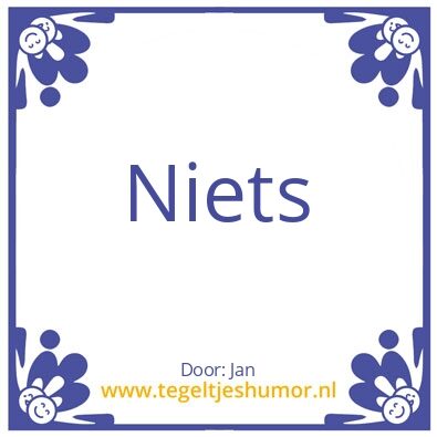 Tegeltje: en dat bevalt goed