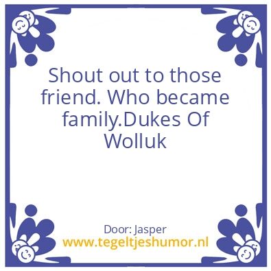 Tegeltje: Dukes Of Wolluk ðŸ’ª ðŸ’ª