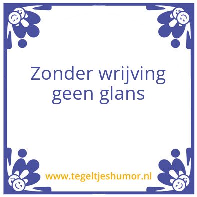 Tegeltje: Glans
