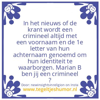 Tegeltje: Marian B Wat Is Je Echte Naam