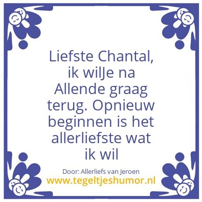 Tegeltje: Chantal ik wil je