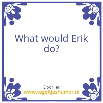 Tegeltje: erik