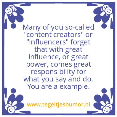 Tegeltje: great responsibility