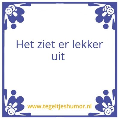 Tegeltje: Lekker