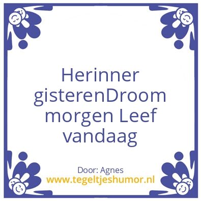 Tegeltje: Mooiste spreuken