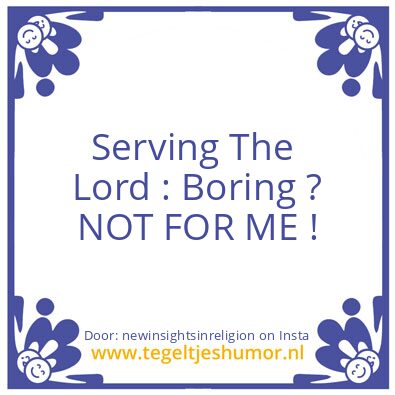 Tegeltje: Serving The Lord :