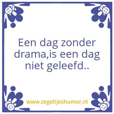 Tegeltje: Dramaqueen