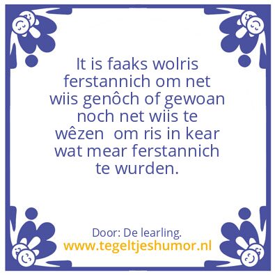 Tegeltje: It is …