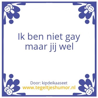 Tegeltje: kipdieeenkipzietdiekaaseet