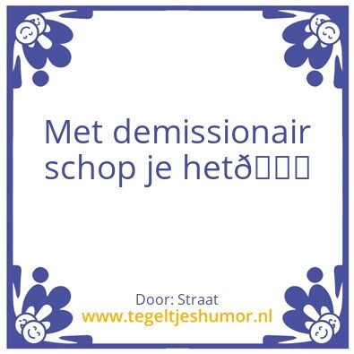 Tegeltje: Demissionair