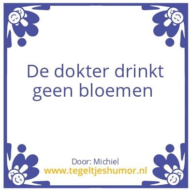 Tegeltje: Dank uw dokter