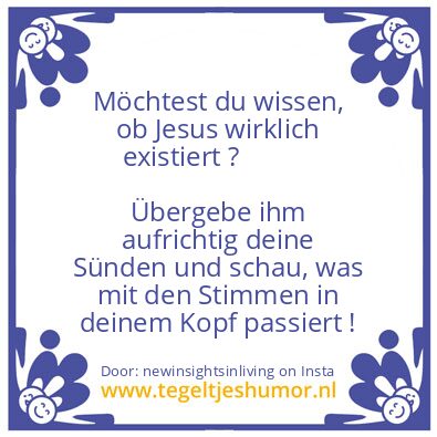 Tegeltje: Want to know if Jesus is Real