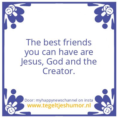 Tegeltje: Are they not great ?