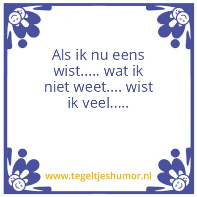 Tegeltje: Weten