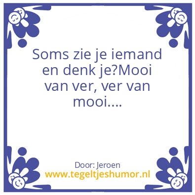 Tegeltje: Mooi van ver