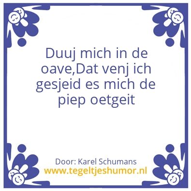 Tegeltje: Veur nao t leave