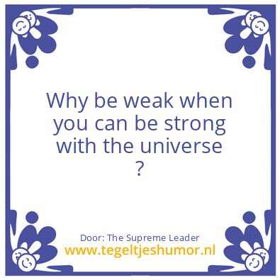 Tegeltje: The Supreme Leader