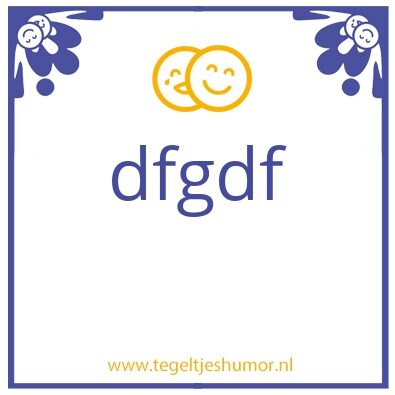 Tegeltje: sdfgsdfg