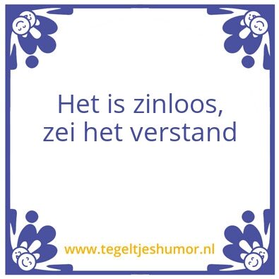 Tegeltje: Zin
