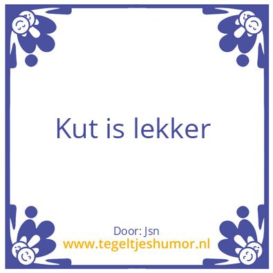 Tegeltje: Ret