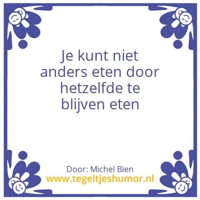 Tegeltje: Anders eten