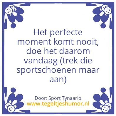 Tegeltje: Ht perfecte moment