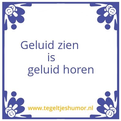 Tegeltje: Geluid