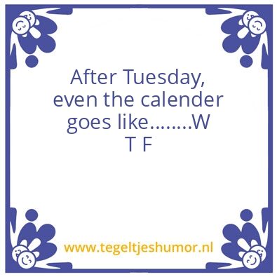 Tegeltje: Tuesday