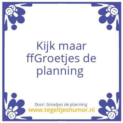 Tegeltje: Kijk