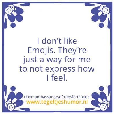 Tegeltje: I don’t like Emojis,