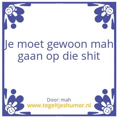 Tegeltje: mah