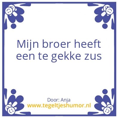 Tegeltje: Mijn broer