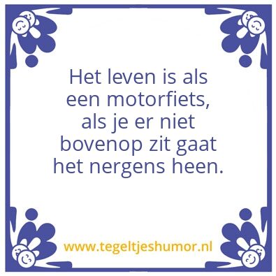 Tegeltje: Leven als motorfiets