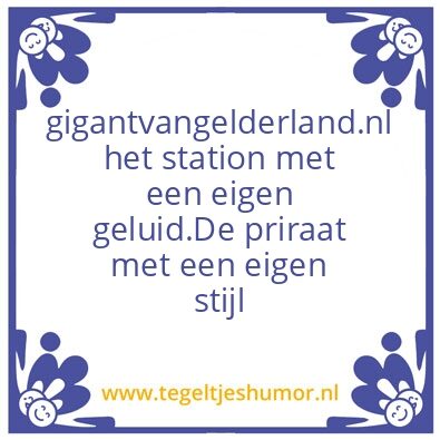 Tegeltje: gigantvangelderland.nl