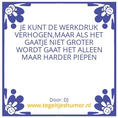 Tegeltje: Werkdruk