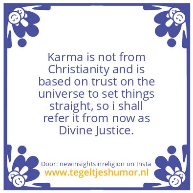 Tegeltje: Karma is not from Christianity