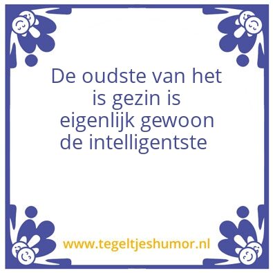 Tegeltje: De oudste
