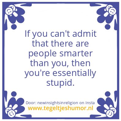 Tegeltje: Not as smart as you think ?