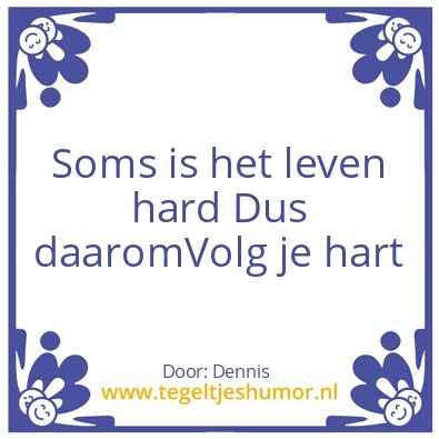 Tegeltje: Leven