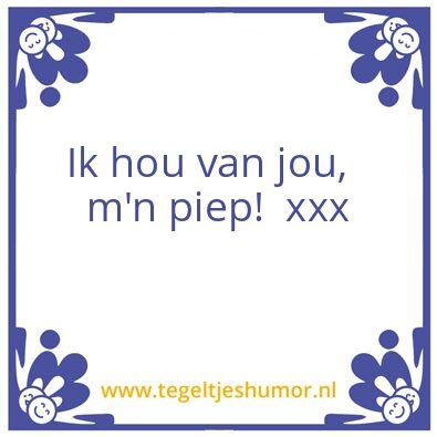 Tegeltje: Piep