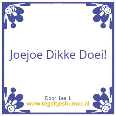 Tegeltje: Joejoe
