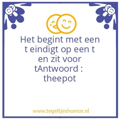 Tegeltje: T raatsel