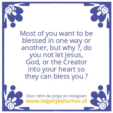 Tegeltje: to be blessed