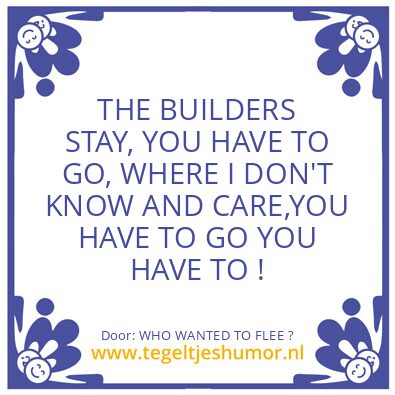 Tegeltje: WHO WANTED TO FLEE ?