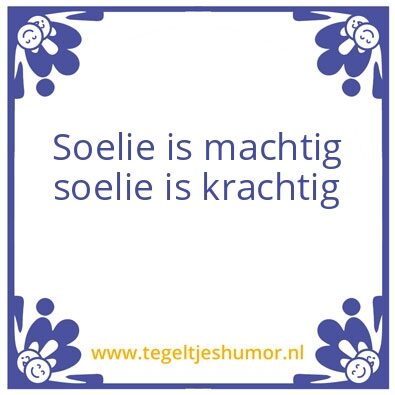 Tegeltje: Soelie