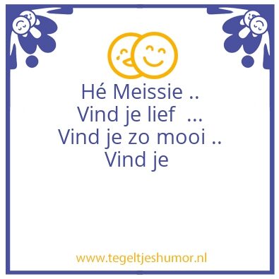 Tegeltje: Lief