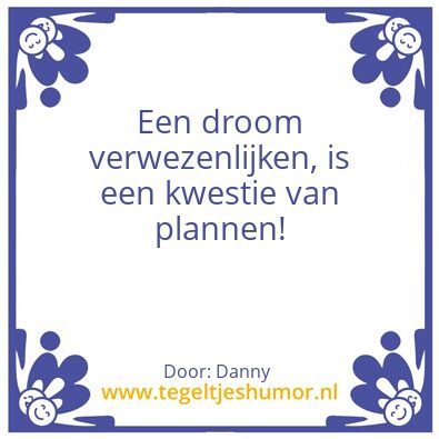 Tegeltje: DROMEN